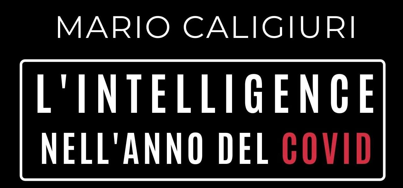 L'intelligence nell'anno del Covid, Mario Caligiuri