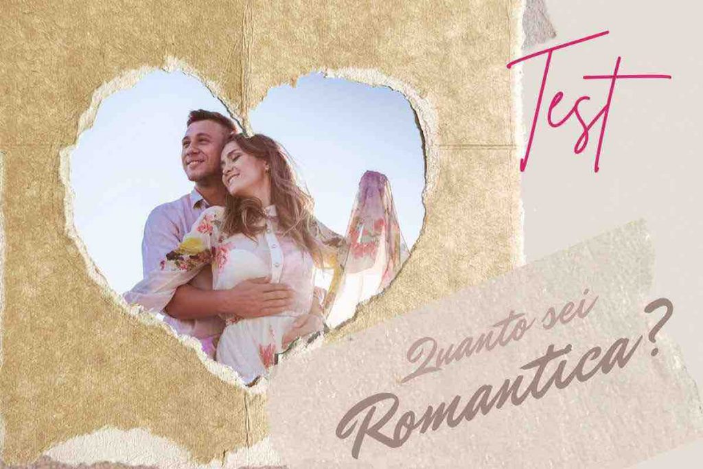 Gli ultimi romantici: quanto lo siete? Fate questo test e lo scoprirete